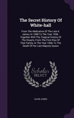 Secret History of White-Hall
