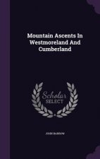 Mountain Ascents in Westmoreland and Cumberland