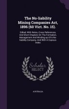 No-Liability Mining Companies ACT, 1896 (60 Vict. No. 15).