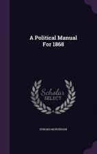 Political Manual for 1868