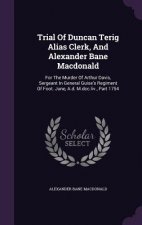 Trial of Duncan Terig Alias Clerk, and Alexander Bane MacDonald