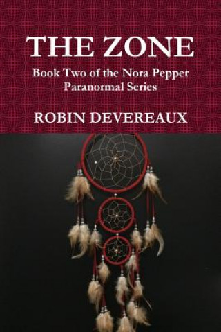 Zone: Book Two of the Nora Pepper Paranormal Series