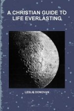 Christian Guide to Life Everlasting
