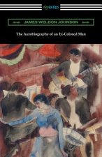 Autobiography of an Ex-Colored Man