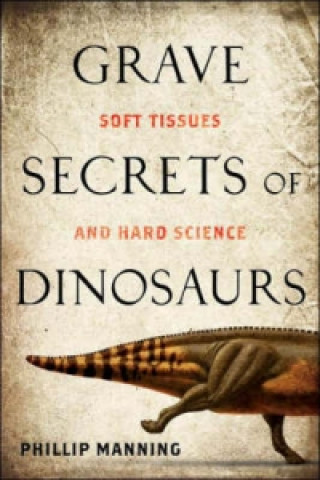 Grave Secrets of Dinosaurs
