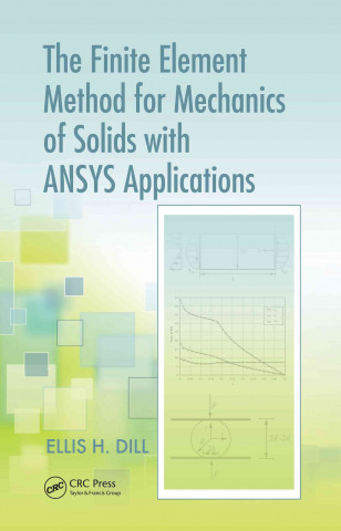 Finite Element Method for Mechanics of Solids with ANSYS Applications