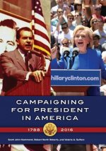 Campaigning for President in America, 1788-2016