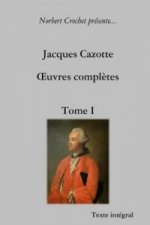 Jacques Cazotte - A'uvres Completes - Tome I