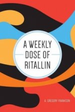 Weekly Dose of Ritallin