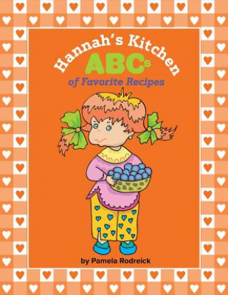 Hannah's Kitchen ABCs of Favorite Recipes