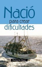 Nacio para crear dificultades