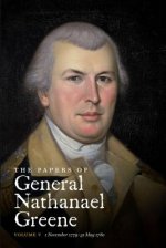 Papers of General Nathanael Greene: Volume V: 1 November 1779-31 May 1780
