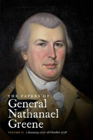 Papers of General Nathanael Greene: Volume II: 1 January 1777-16 October 1778