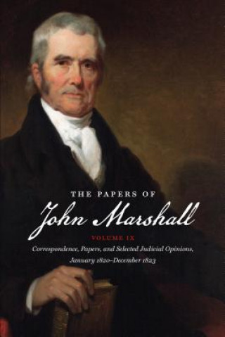 Papers of John Marshall: Volume IX