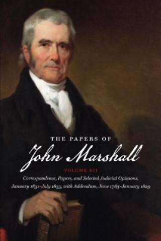 Papers of John Marshall: Volume XII