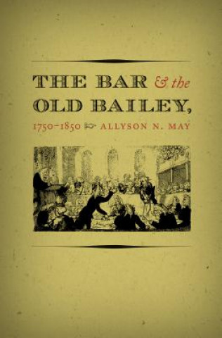 Bar and the Old Bailey, 1750-1850