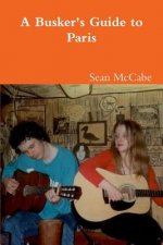 Busker's Guide To Paris