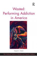 Wasted: Performing Addiction in America