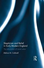 Skepticism and Belief in Early Modern England