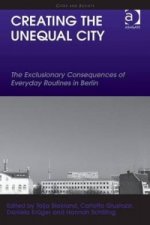 Creating the Unequal City