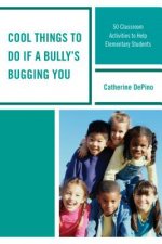 Cool Things to Do If a Bully's Bugging You