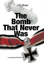 Bomb That Never Was