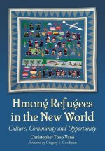 Hmong Refugees in the New World