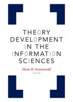 Theory Development in the Information Sciences