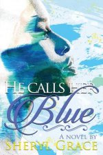 He Calls Her Blue