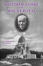 Brother Andre of Mount Royal