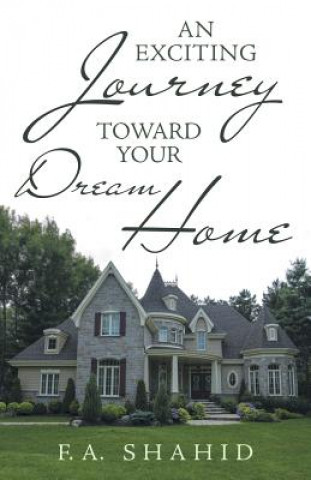 Exciting Journey toward Your Dream Home