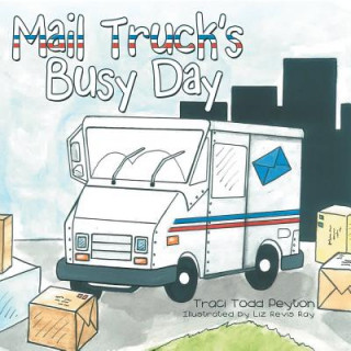 Mail Truck's Busy Day (Traci Todd Peyton)(Miękka)