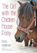 Girl with the Chicken-House Pony