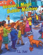 Heaven's Magic Bubble Machine