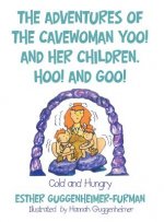 Adventures of the Cavewoman Yoo! and Her Children, Hoo! and Goo!