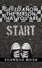 Get to Know the Person That You Are