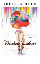 Wrecking Rainbows