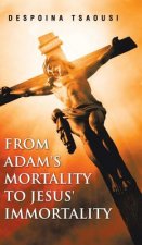 From Adam's Mortality to Jesus' Immortality