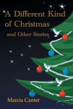 Different Kind of Christmas and Other Stories