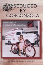 Seduced by Gorgonzola