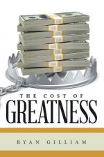 Cost of Greatness