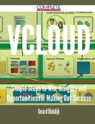 Vcloud - Simple Steps to Win, Insights and Opportunities for Maxing Out Success