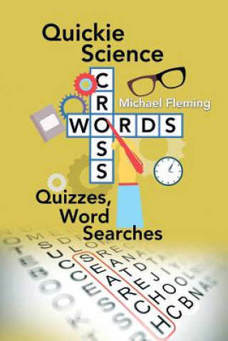 Quickie Science Crosswords, Quizzes, Word Searches