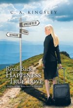 Road Back to Happiness and True Love