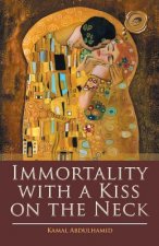 Immortality with a Kiss on the Neck