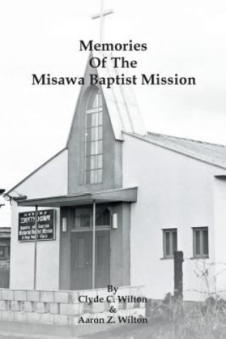 Memories of the Misawa Baptist Mission