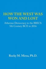 How the West Was Won and Lost