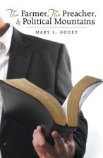 Farmer, The Preacher, & Political Mountains