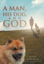 Man, His Dog, and God