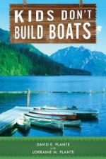 Kids Don't Build Boats